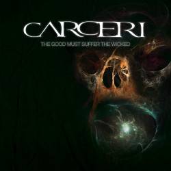 Carceri : The Good Must Suffer the Wicked